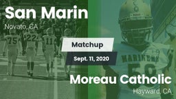 Matchup: San Marin High vs. Moreau Catholic  2020