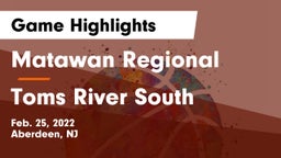 Matawan Regional  vs Toms River South  Game Highlights - Feb. 25, 2022