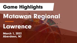 Matawan Regional  vs Lawrence  Game Highlights - March 1, 2022