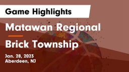 Matawan Regional  vs Brick Township  Game Highlights - Jan. 28, 2023