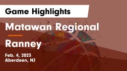 Matawan Regional  vs Ranney  Game Highlights - Feb. 4, 2023