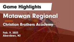 Matawan Regional  vs Christian Brothers Academy Game Highlights - Feb. 9, 2023