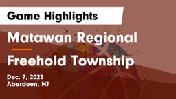 Matawan Regional  vs Freehold Township  Game Highlights - Dec. 7, 2023