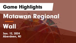 Matawan Regional  vs Wall  Game Highlights - Jan. 12, 2024