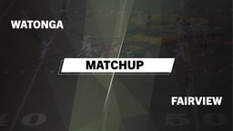 Matchup: Watonga  vs. Fairview  2016