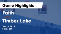 Faith  vs Timber Lake  Game Highlights - Jan. 5, 2023
