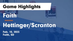 Faith  vs Hettinger/Scranton  Game Highlights - Feb. 10, 2023