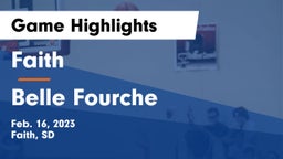 Faith  vs Belle Fourche  Game Highlights - Feb. 16, 2023