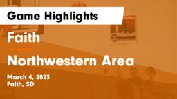 Faith  vs Northwestern Area  Game Highlights - March 4, 2023