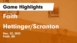 Faith  vs Hettinger/Scranton  Game Highlights - Dec. 22, 2023