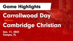 Carrollwood Day  vs Cambridge Christian  Game Highlights - Jan. 11, 2022