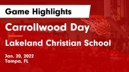 Carrollwood Day  vs Lakeland Christian School Game Highlights - Jan. 20, 2022