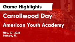 Carrollwood Day  vs American Youth Academy Game Highlights - Nov. 27, 2023