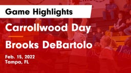 Carrollwood Day  vs Brooks DeBartolo Game Highlights - Feb. 15, 2022
