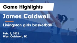 James Caldwell  vs Livingston  girls basketball Game Highlights - Feb. 3, 2022