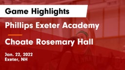 Phillips Exeter Academy  vs Choate Rosemary Hall  Game Highlights - Jan. 22, 2022