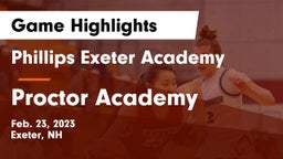 Phillips Exeter Academy  vs Proctor Academy  Game Highlights - Feb. 23, 2023