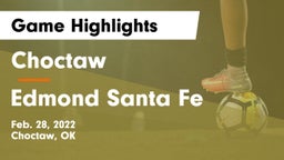 Choctaw  vs Edmond Santa Fe Game Highlights - Feb. 28, 2022