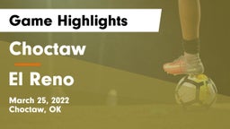 Choctaw  vs El Reno  Game Highlights - March 25, 2022