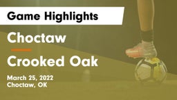 Choctaw  vs Crooked Oak  Game Highlights - March 25, 2022