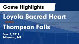 Loyola Sacred Heart  vs Thompson Falls  Game Highlights - Jan. 3, 2019