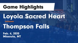 Loyola Sacred Heart  vs Thompson Falls  Game Highlights - Feb. 6, 2020