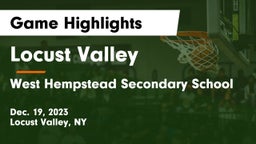 Locust Valley  vs West Hempstead Secondary School Game Highlights - Dec. 19, 2023