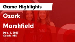 Ozark  vs Marshfield  Game Highlights - Dec. 5, 2023