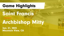 Saint Francis  vs Archbishop Mitty  Game Highlights - Jan. 31, 2023