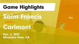 Saint Francis  vs Carlmont  Game Highlights - Dec. 6, 2023