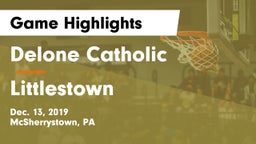 Delone Catholic  vs Littlestown  Game Highlights - Dec. 13, 2019