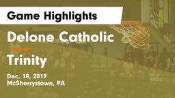 Delone Catholic  vs Trinity  Game Highlights - Dec. 18, 2019