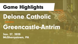 Delone Catholic  vs Greencastle-Antrim  Game Highlights - Jan. 27, 2020