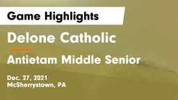 Delone Catholic  vs Antietam Middle Senior  Game Highlights - Dec. 27, 2021