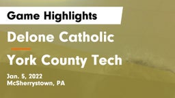 Delone Catholic  vs York County Tech  Game Highlights - Jan. 5, 2022