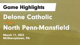 Delone Catholic  vs North Penn-Mansfield Game Highlights - March 11, 2023
