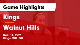Kings  vs Walnut Hills  Game Highlights - Dec. 14, 2023