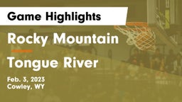 Rocky Mountain  vs Tongue River  Game Highlights - Feb. 3, 2023