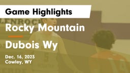Rocky Mountain  vs Dubois Wy Game Highlights - Dec. 16, 2023