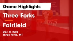 Three Forks  vs Fairfield  Game Highlights - Dec. 8, 2023
