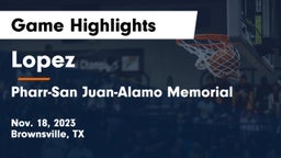 Lopez  vs Pharr-San Juan-Alamo Memorial  Game Highlights - Nov. 18, 2023