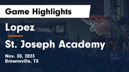 Lopez  vs St. Joseph Academy  Game Highlights - Nov. 30, 2023