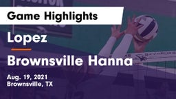 Lopez  vs Brownsville Hanna  Game Highlights - Aug. 19, 2021