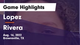 Lopez  vs Rivera  Game Highlights - Aug. 16, 2022