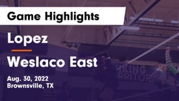 Lopez  vs Weslaco East Game Highlights - Aug. 30, 2022