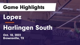 Lopez  vs Harlingen South Game Highlights - Oct. 18, 2022