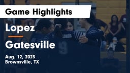 Lopez  vs Gatesville  Game Highlights - Aug. 12, 2023