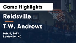 Reidsville  vs T.W. Andrews  Game Highlights - Feb. 6, 2023