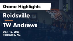 Reidsville  vs TW Andrews  Game Highlights - Dec. 12, 2023