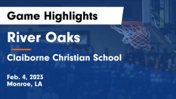 River Oaks  vs Claiborne Christian School Game Highlights - Feb. 4, 2023